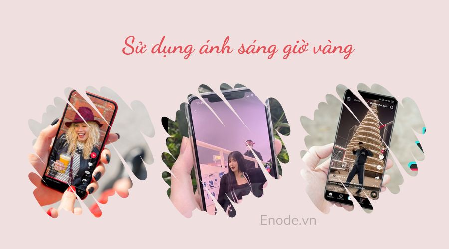 Sử dụng ánh sáng giờ vàng để tạo ra cảnh quay đẹp