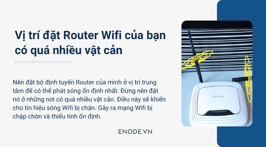 Khắc phục mạng wifi chậm quan tâm đến vị trí đặt Router Wifi