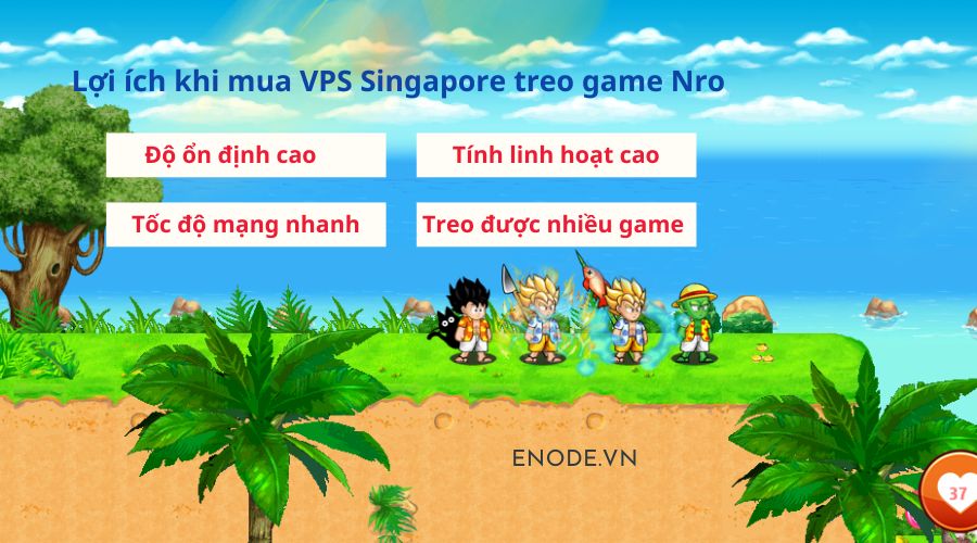 Lợi ích khi mua VPS Singapore treo game Nro