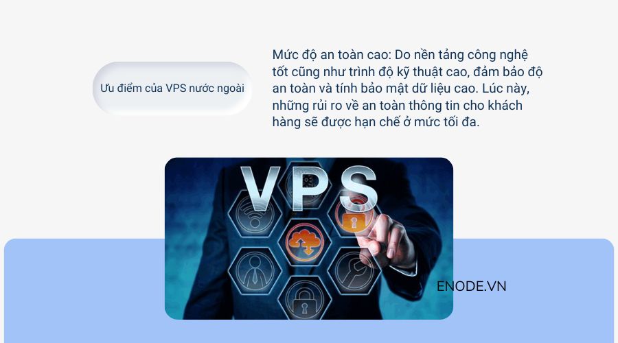 Mức độ an toàn cao là một trong những ưu điểm của VPS ngoại