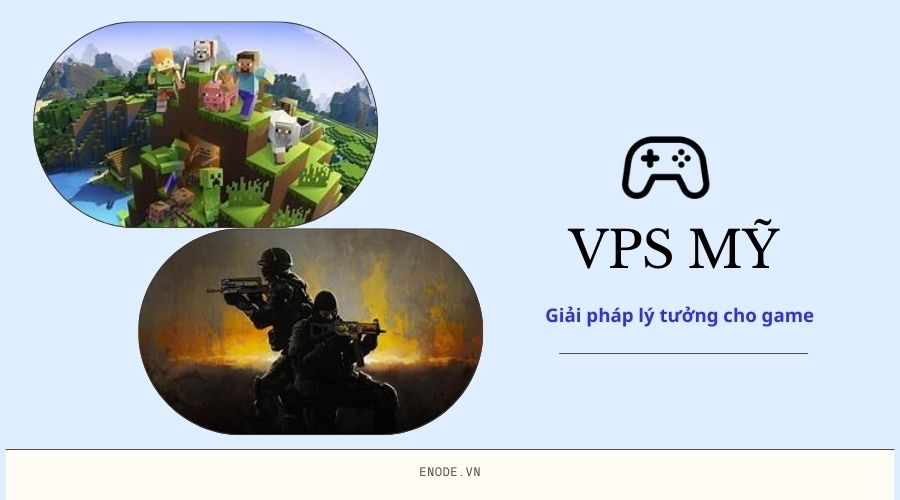 VPS Anh là gì? Tại sao VPS là giải pháp lý tưởng cho game