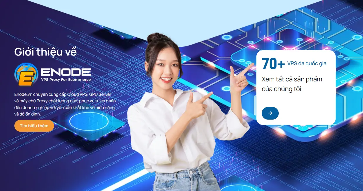Enode website cung cấp VPS Proxy uy tín hàng đầu