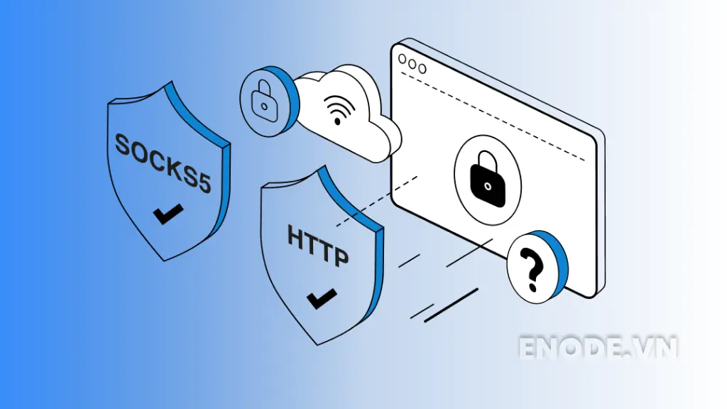 So sánh Proxy xoay SOCKS5 và Proxy xoay HTTP